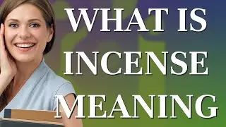 Incense | meaning of Incense