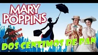 Dos C&eacute;ntimos De Pan Mary Poppins