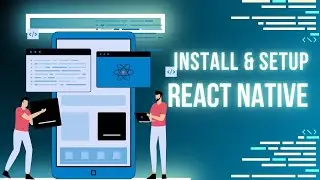 React Native Installation & Setup: Step-by-Step Guide