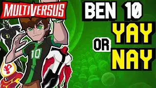 MULTIVERSUS | Ben 10  -  YAY or NAY