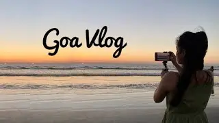 Exploring North Goa | Calm Beaches in   Goa | Affordable goa trip