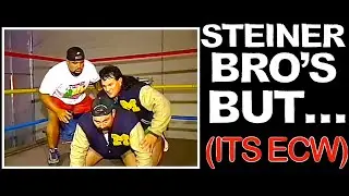 The Steiner Brothers were in the land of EXTREME?