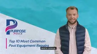 Top 10 Most Common Pool Equipment Repairs