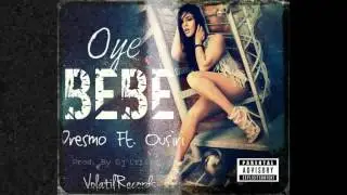 Oye Bebe - Ousiri Ft. Dresmo ( Prod. By Dj Cristo) VolatilRecords