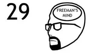 Freeman's Mind: Episode 29