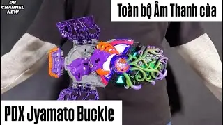 [DBN:195] Review To&agrave;n bộ &Acirc;m Thanh Premium DX Jyamato Buckle (Kamen Rider Geats)