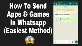 Send Apps And Games In Whatsapp (Easiest Method)