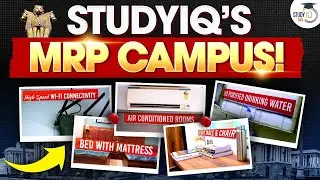 StudyIQ IAS MRP Campus | What&rsquo;s Inside the Mains Residential Program? | Facilities, Classrooms, Life