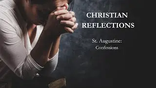 Christian Contemplative Quotes: St  Augustine - Confessions
