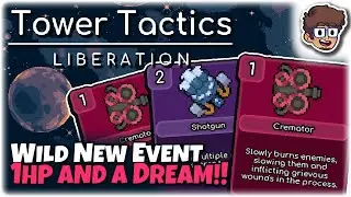 WILD NEW EVENT, 1HP & A DREAM! | Tower Tactics: Liberation | 19