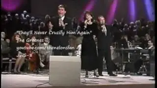 The Greenes - They'll Never Crucify Him Again!