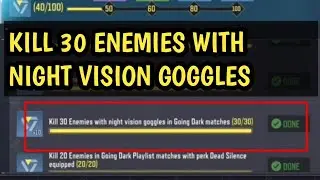 HOW TO KILL 30 ENEMIES WITH NIGHT VISION GOGGLES HOW TO EQUIP GOGGLES IN  GOING DARK CALL OF DUTY MO