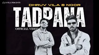 TADPANA &ndash; D Vila & Noor | Official Music Video | New Hindi Song 2026