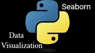 Data Visualization in Python using Seaborn | Aug 2024