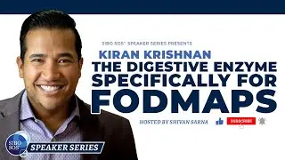 The Digestive Enzyme Specifically for FODMAPs with Kiran Krishnan