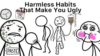 Harmless Habits That Make You Ugly &mdash; Explained
