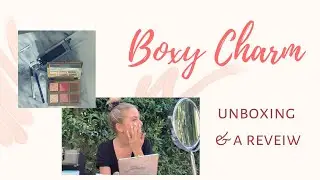 Unboxing my first BOXYCHARM!