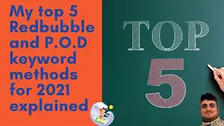 My top 5 keyword methods for Redbubble in 2021