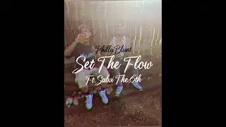 PhillyBlunt- Set The Flow ft. Salvi the 6th (NEW2024)