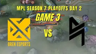 BREN ESPORTS VS BLACKLIST INTERNATIONAL GAME 3 | MPL SEASON 7 PLAYOFFS DAY 2