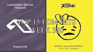 Top 15 EDM Hits/Drops Week:320 Best Of Future House, Trance, Big Room, Trap & Bass House