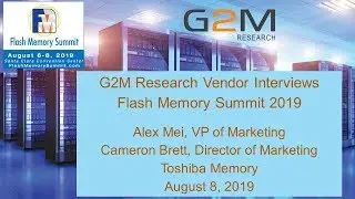 G2M Research FMS 2019 Interview with Toshiba Memory
