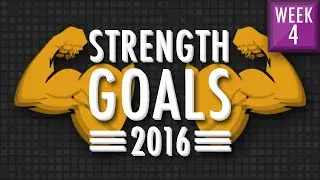 STRENGTH GOALS 2016: Week 4 - First Milestone Achieved??
