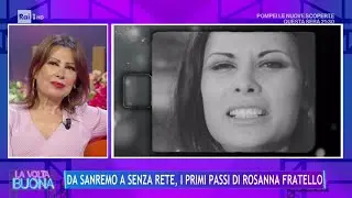 Rosanna Fratello, il grande ritorno grazie ai social - La Volta Buona 27/05/2024