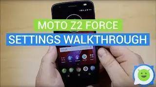 Moto Z2 Force: Settings Walkthrough