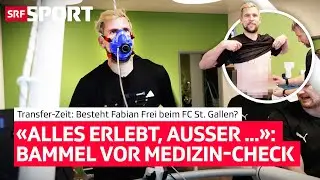 Transfer-Zeit: Besteht Fabian Frei den Medizin-Check? 👀 | SRF Sport