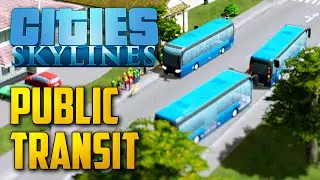 Cities: Skylines Let's Play Part 5 - Public Transit