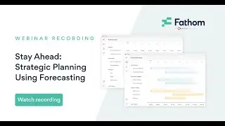 Stay Ahead - Strategic Planning Using Forecasting in Fathom