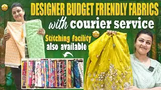 Banjarahills budget friendly designer fabrics with stitching and courier service 