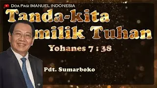 Tanda Kita milik Tuhan oleh Pdt Sumarboko