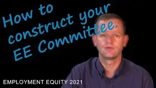 EMPLOYMENT EQUITY  |  How To Construct Your Employment Equity Committee