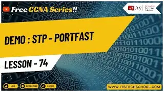Lesson 74 - Learn CCNA - Demo : STP - Portfast