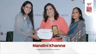 Nandini Khanna Image and Soft Skills Consultant |  Well Wiser Social Meet & Awards