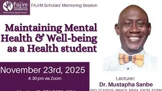 FAJIM Mentoring Session | Maintaining Mental Health & Well Being as a Health Student - Dr. Sanbe