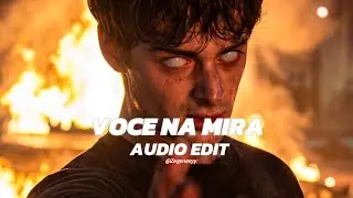 Voce na mira - (Slowed/tiktok ver ) edit audio