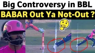 Babar Out or Not-Out 🤔 Big Controversy in BBL Qualifier | Umpire Gave Babar Out On Stumping But 😳