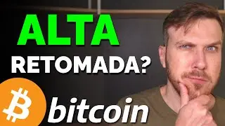 Bitcoin: RETOMAMOS a ALTA? [Essa confirmação é importante...]