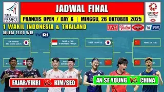 Jadwal Final Prancis Open 2025 Hari Ini ~ FAJAR/FIKRI vs KIM/SEO ~ AN SE YOUNG vs WANG ZHI YI