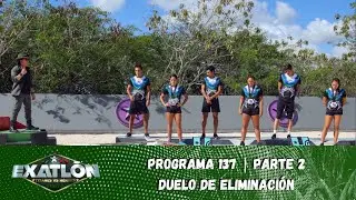 Doris del Moral y Evelyn Guijarro se juegan la permanencia.| Cap&iacute;tulo 137, parte 2 | Exatl&oacute;n M&eacute;xico