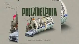 FreshTrap - Philly | Official Audio
