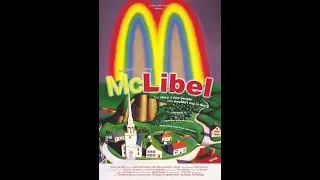 McLibel AKA McLibel: Two People Who Wouldn't Say Sorry. Franny Armstrong & Ken Loach (2005) [85']