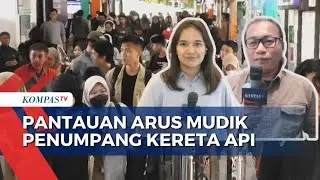 Pantauan Kepadatan Pemudik yang Gunakan Kereta Api, Okupansi di Stasiun Pasar Senen Sampai 89 Persen