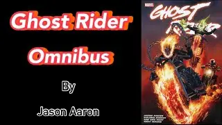 Ghost Rider by Jason Aaron Omnibus 2024 Edition Overview