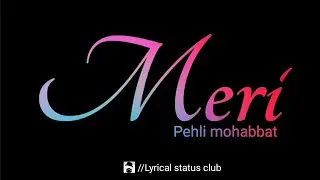 Pehli mohabbat by darshan rawal status| |meri pehli mohabbat| |Darshan rawal song status| |tiktok|