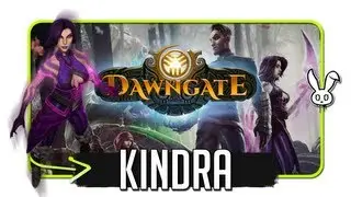 Dawngate, Now Playing: Kindra (Predator)