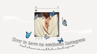 How To Have An Aesthetic Instagram { Bio, Username, Photos ... } | Flowerina